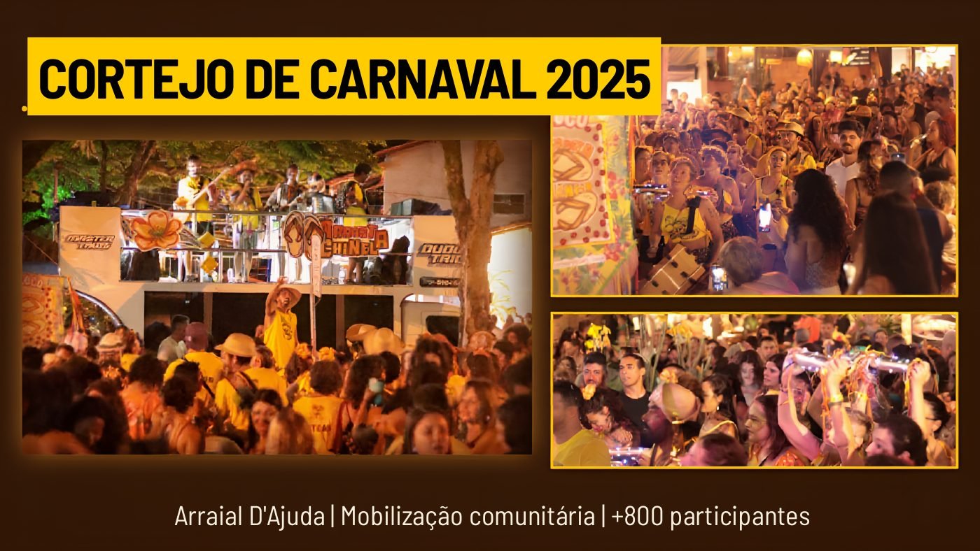 Cortejo de carnaval 2025 em Arraial D'Ajuda — mobilização comunitária com mais de 800 participantes